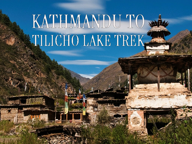 Kathmandu to Tilicho Lake Trek