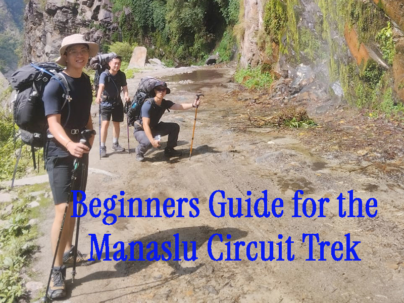 Beginners Guide for the Manaslu Circuit Trek